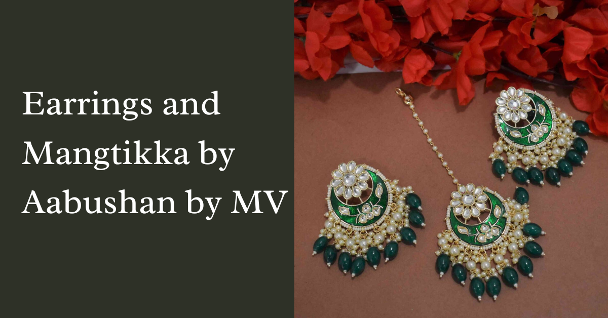 Earrings and Mangtikka: The Timeless Appeal of Aabushan by MV